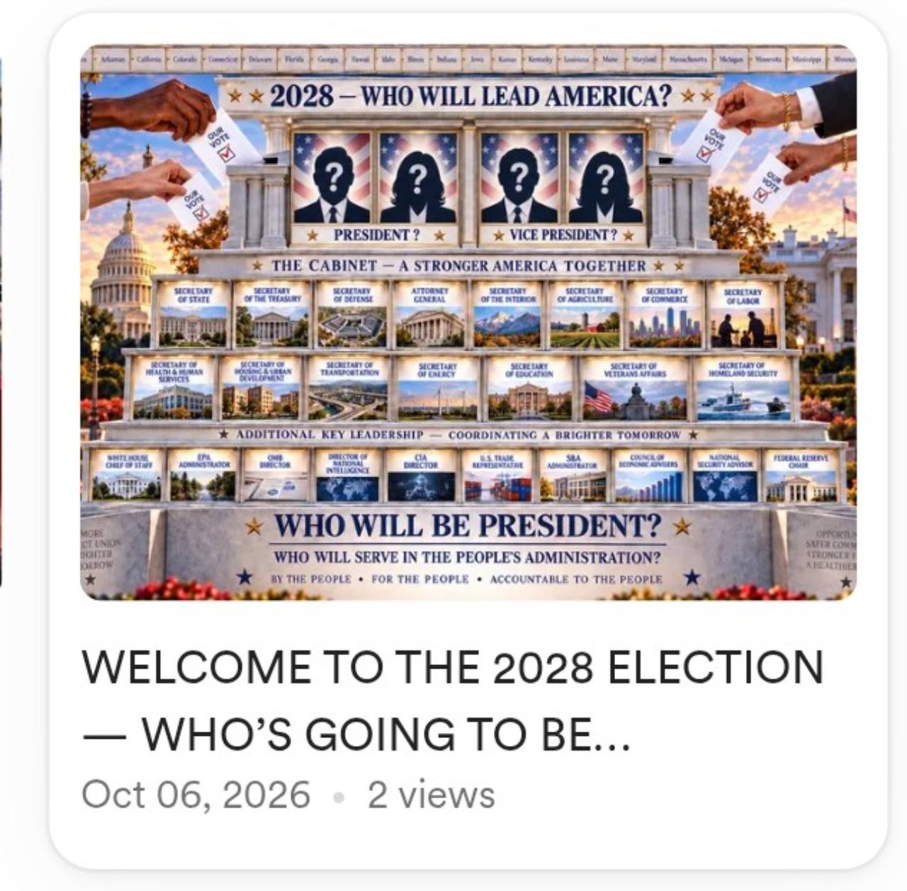 A preview card for Welcome to the 2028 Election — Who’s Going to Be President?, showing the President, Vice President, Cabinet, and senior leadership positions voters would evaluate.